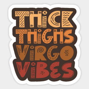 Thick Thighs Virgo Vibes Sticker